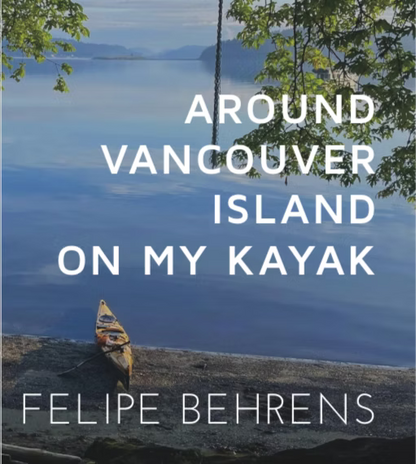 Around Vancouver Island On My Kayak