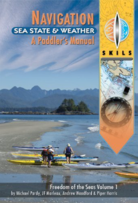 Navigation, Sea State And Weather - A Paddler's Manual. Freedom of the Seas Volume 1. 2020. Second Edition (Paperback).